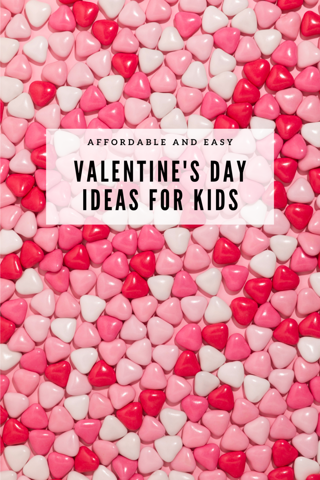 23 Affordable and Easy Valentine's Day Ideas for Kids - Alice and Lois